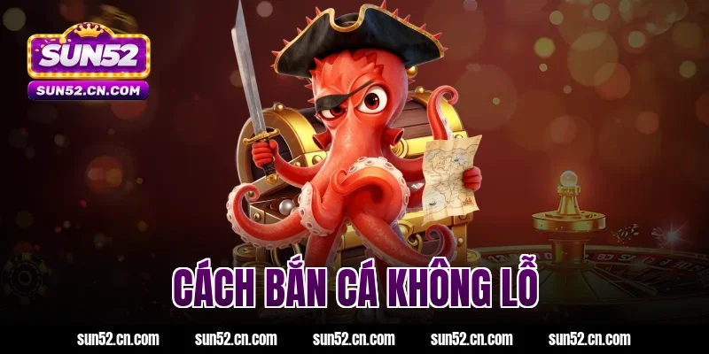 cách bắn cá không lỗ