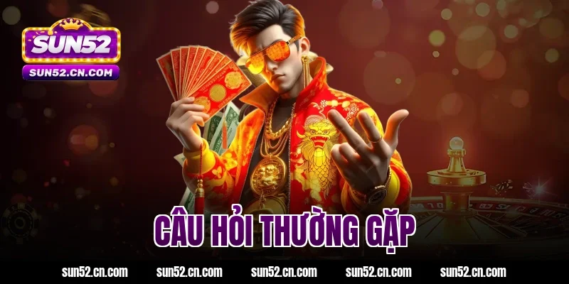 Câu hỏi thường gặp