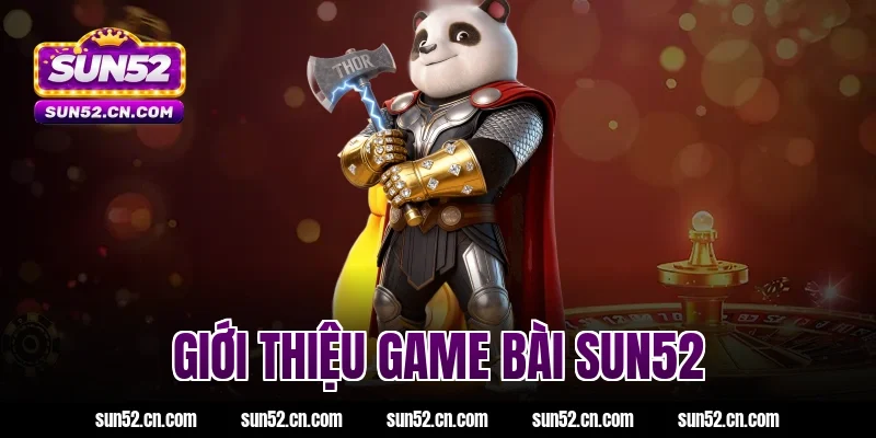 Giới thiệu game bài SUN52
